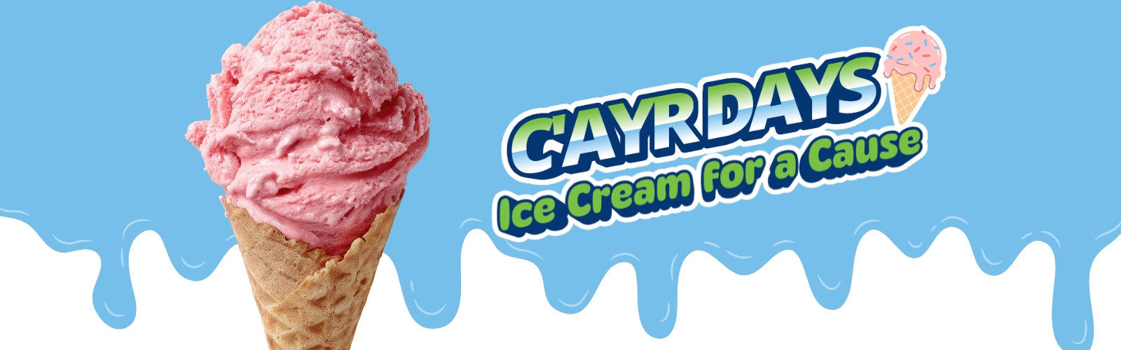 a light blue banner with an ice cream cone filled with ice cream, and a word mark that says c'ayr days: ice cream for a cause